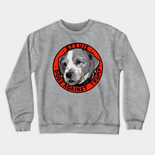 DOGS AGAINST TRUMP - STEVIE Crewneck Sweatshirt